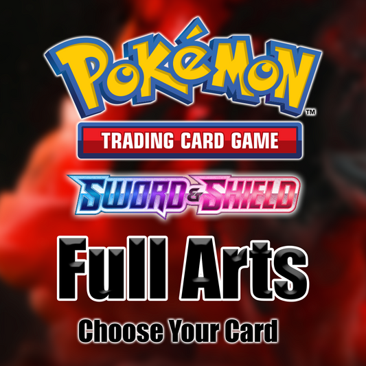 Sword & Shield Full Arts - Pick Your Card